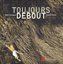 Toujours debout [nouvelle édition]